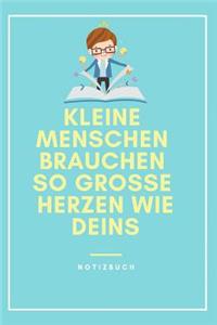 Kleine Menschen Brauchen Große Herzen So Wie Deins Notizbuch