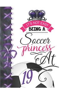 It's Not Easy Being A Soccer Princess At 19