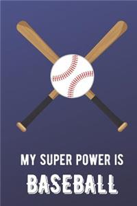 My Super Power Is Baseball