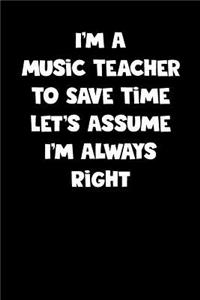 Music Teacher Notebook - Music Teacher Diary - Music Teacher Journal - Funny Gift for Music Teacher