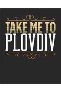 Take Me To Plovdiv