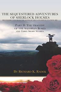 Sequestered Adventures of Sherlock Holmes, Part II