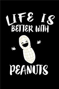 Life Is Better With Peanuts