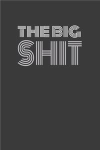 The Big Shit
