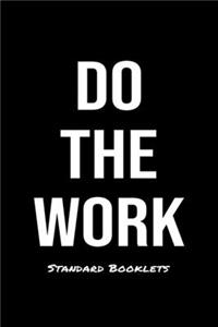 Do The Work Standard Booklets