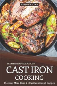 Essential Cookbook on Cast Iron Cooking