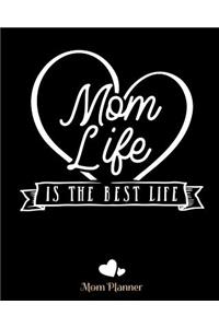 Mom Life Is the Best Life Heart Mom Planner