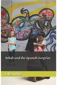 Bekah and the Spanish Surprise
