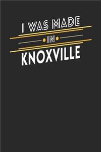 I Was Made In Knoxville
