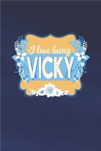 I Love Being Vicky