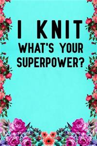 I Knit What's Your Superpower