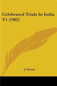 Celebrated Trials In India V1 (1902)