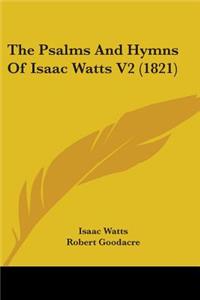 Psalms And Hymns Of Isaac Watts V2 (1821)