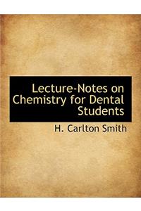 Lecture-Notes on Chemistry for Dental Students