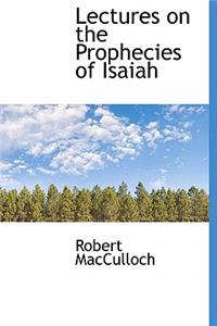 Lectures on the Prophecies of Isaiah