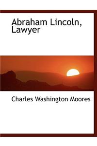 Abraham Lincoln, Lawyer