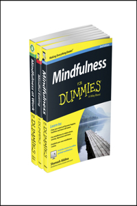 Mindfulness For Dummies Collection - Mindfulness For Dummies, 2nd Edition/Mindfulness at Work For Dummies/Mindful Eating For Dummies