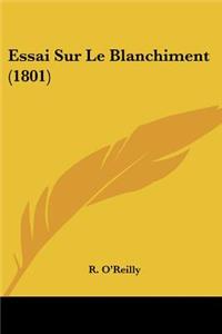 Essai Sur Le Blanchiment (1801)