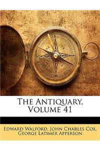 Antiquary, Volume 41