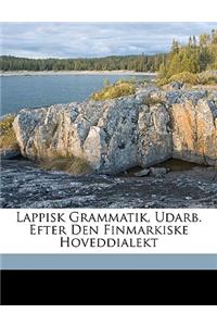 Lappisk Grammatik, Udarb. Efter Den Finmarkiske Hoveddialekt