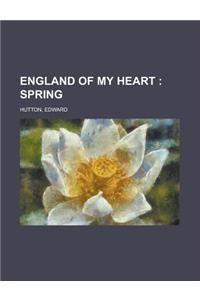 England of My Heart; Spring
