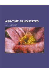 War-Time Silhouettes