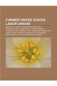 Former United States Labor Unions