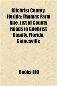 Gilchrist County, Florida Gilchrist County, Florida