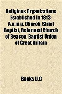 Religious Organizations Established in 1813