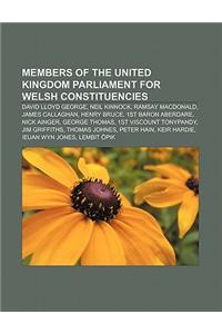 Members of the United Kingdom Parliament for Welsh Constituencies