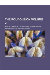 The Poly-Olbion Volume 2; A Chorographicall Description of Great Britain