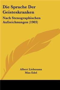 Die Sprache Der Geisteskranken