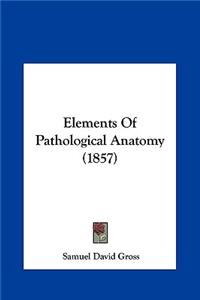 Elements of Pathological Anatomy (1857)