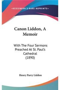 Canon Liddon, a Memoir