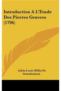 Introduction Al'etude Des Pierres Gravees (1796)