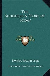 The Scudders A Story of Today