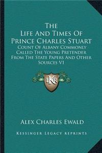 The Life And Times Of Prince Charles Stuart