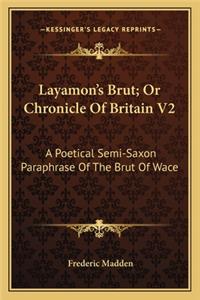 Layamon's Brut; Or Chronicle of Britain V2