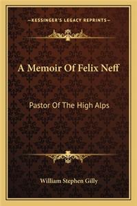 Memoir of Felix Neff