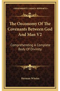 The Oeconomy of the Covenants Between God and Man V2