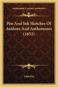 Pen And Ink Sketches Of Authors And Authoresses (1852)