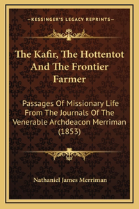 The Kafir, the Hottentot and the Frontier Farmer