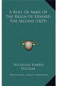 A Roll Of Arms Of The Reign Of Edward The Second (1829)