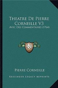 Theatre De Pierre Corneille V3