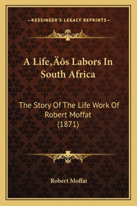 Life's Labors In South Africa
