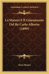 Lo Statuto E Il Giuramento Del Re Carlo Alberto (1899)