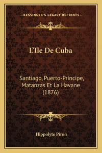 L'Ile De Cuba