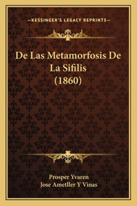 De Las Metamorfosis De La Sifilis (1860)