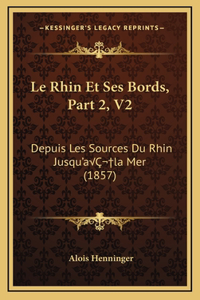 Le Rhin Et Ses Bords, Part 2, V2
