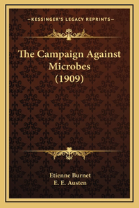 The Campaign Against Microbes (1909)
